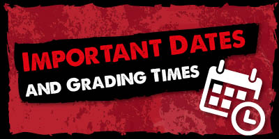 Important Dates & Grading Times